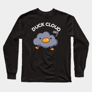 Duck Cloud Funny Weather Pun Long Sleeve T-Shirt